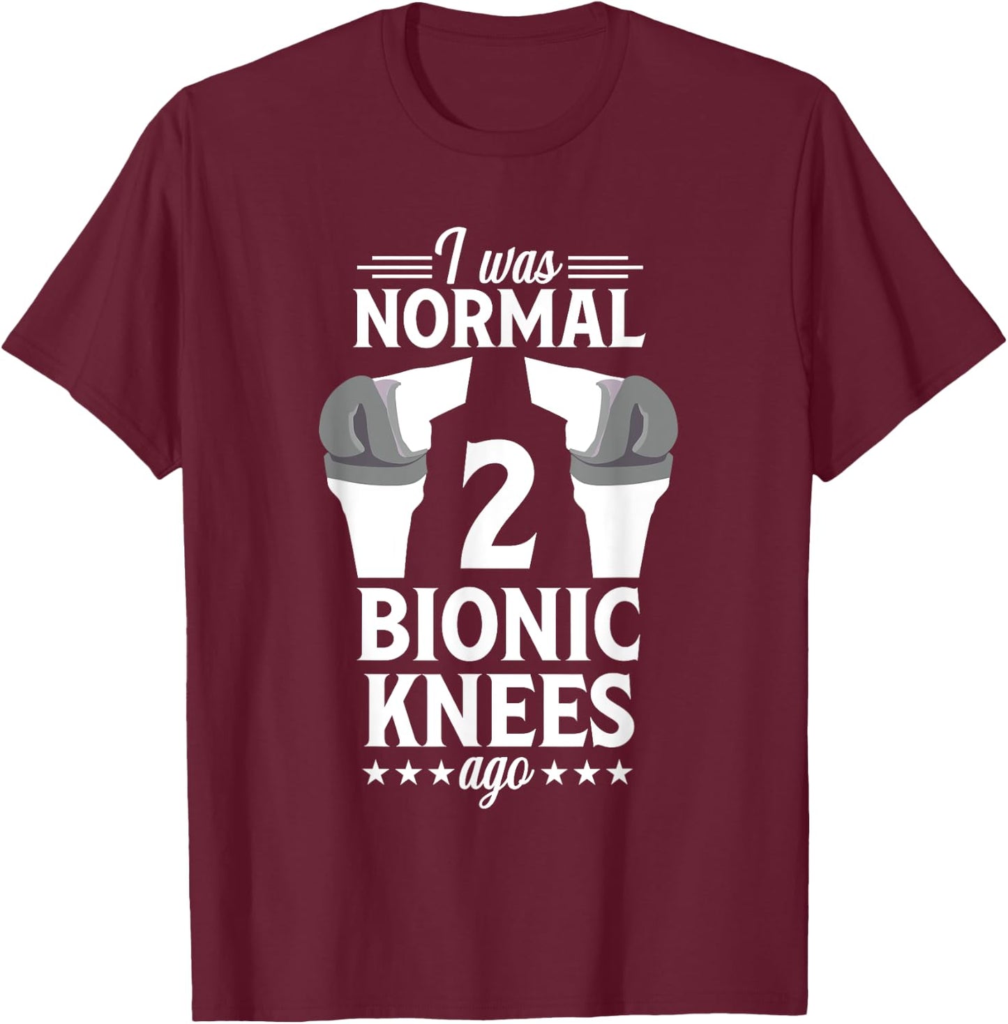 Knee Replacement Surgery Funny Normal Joint Recovery T-Shirt - T-Shirt | Maroon