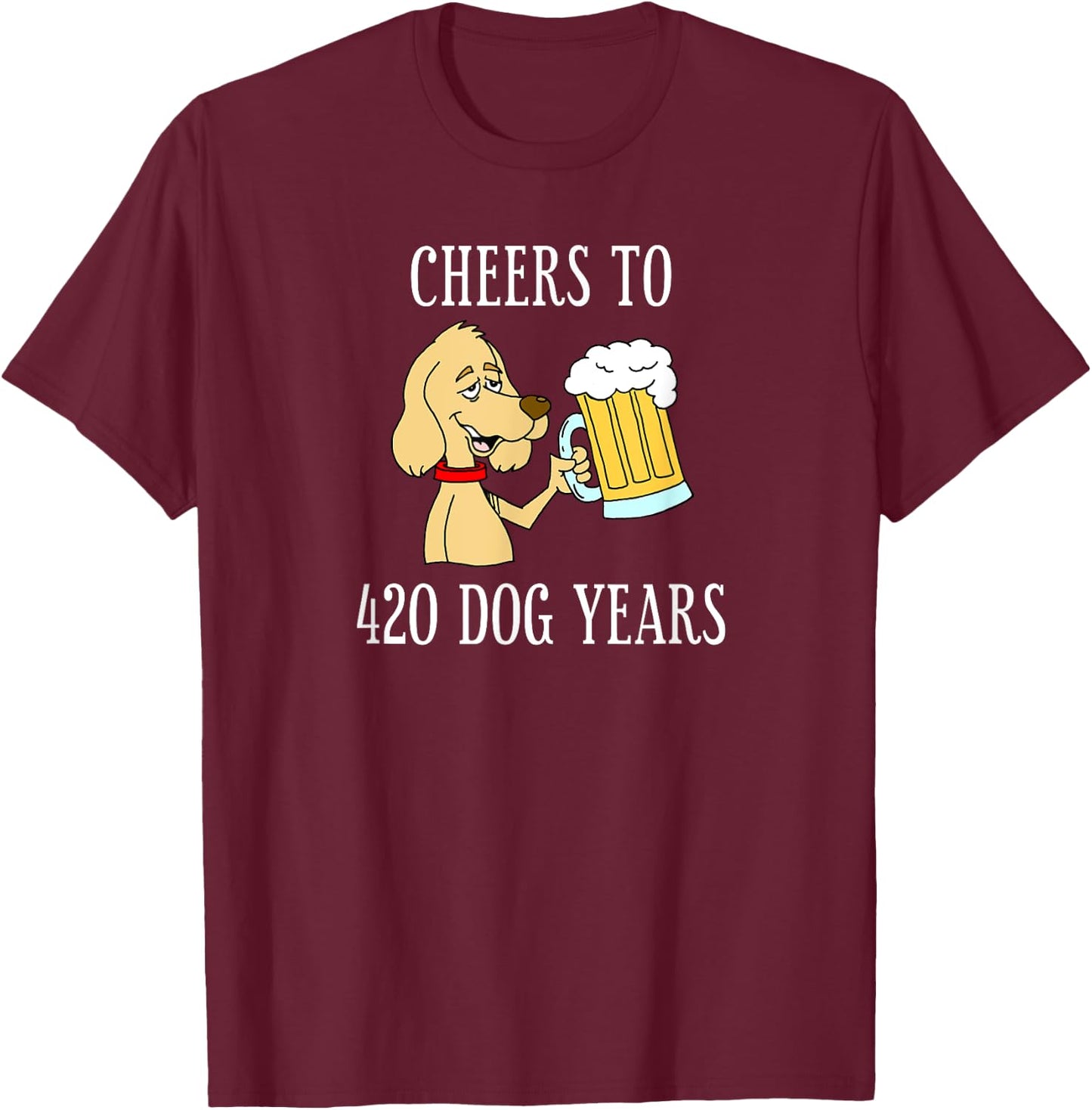 Cheers To 420 Dog Years Cartoon Beer Funny 60th Birthday Men Women T-Shirt - T-Shirt | Maroon