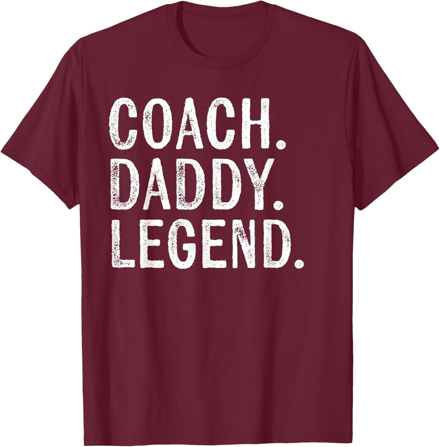 Coaching Gifts Coach Daddy Legend Father's Day Dad T-Shirt - T-Shirt | Maroon
