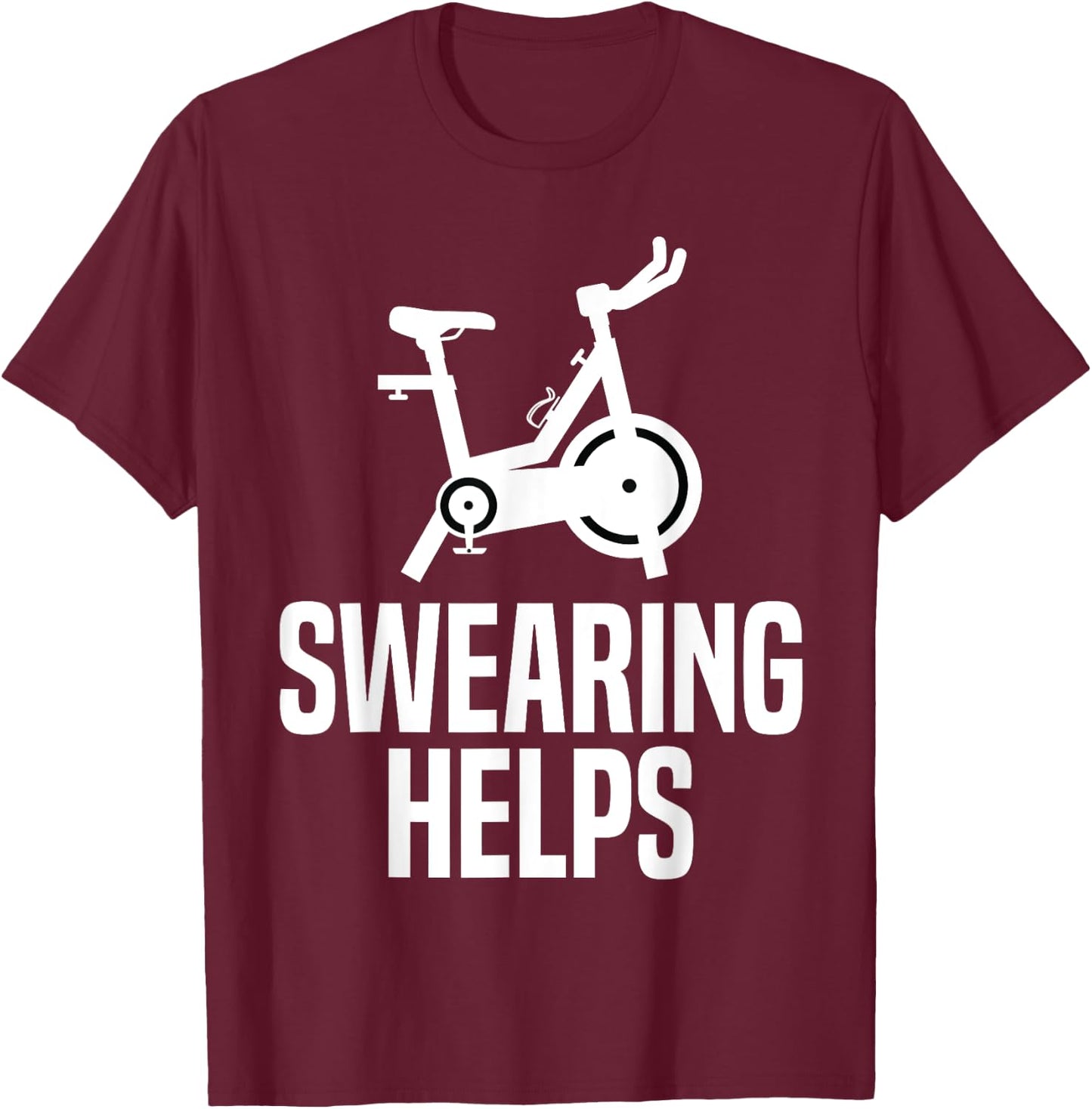 Swearing Helps Funny Indoor Spinning Spin Class Workout Gym T-Shirt - T-Shirt | Maroon