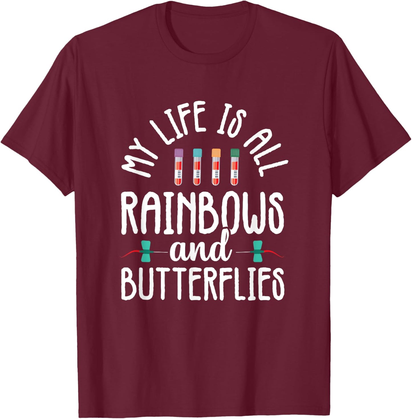 Rainbow Butterflies Phlebotomist Phlebotomy technician Nurse T-Shirt - T-Shirt | Maroon