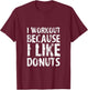 Workout Motivation , Funny Gym Meme Saying Trainer Quote T-Shirt - T-Shirt | Maroon