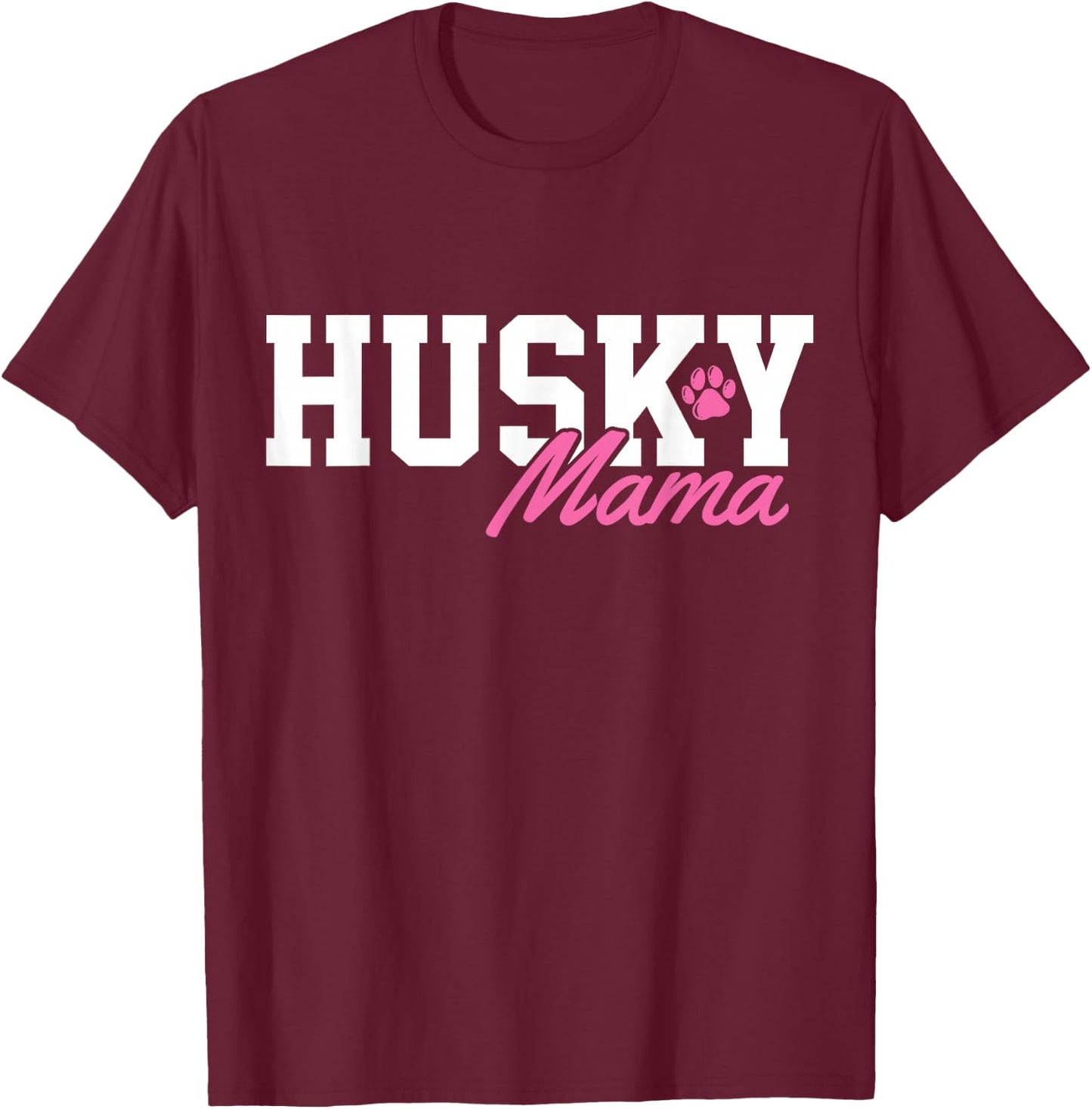 Siberian Husky Dog Mom Mama T-Shirt - T-Shirt | Maroon