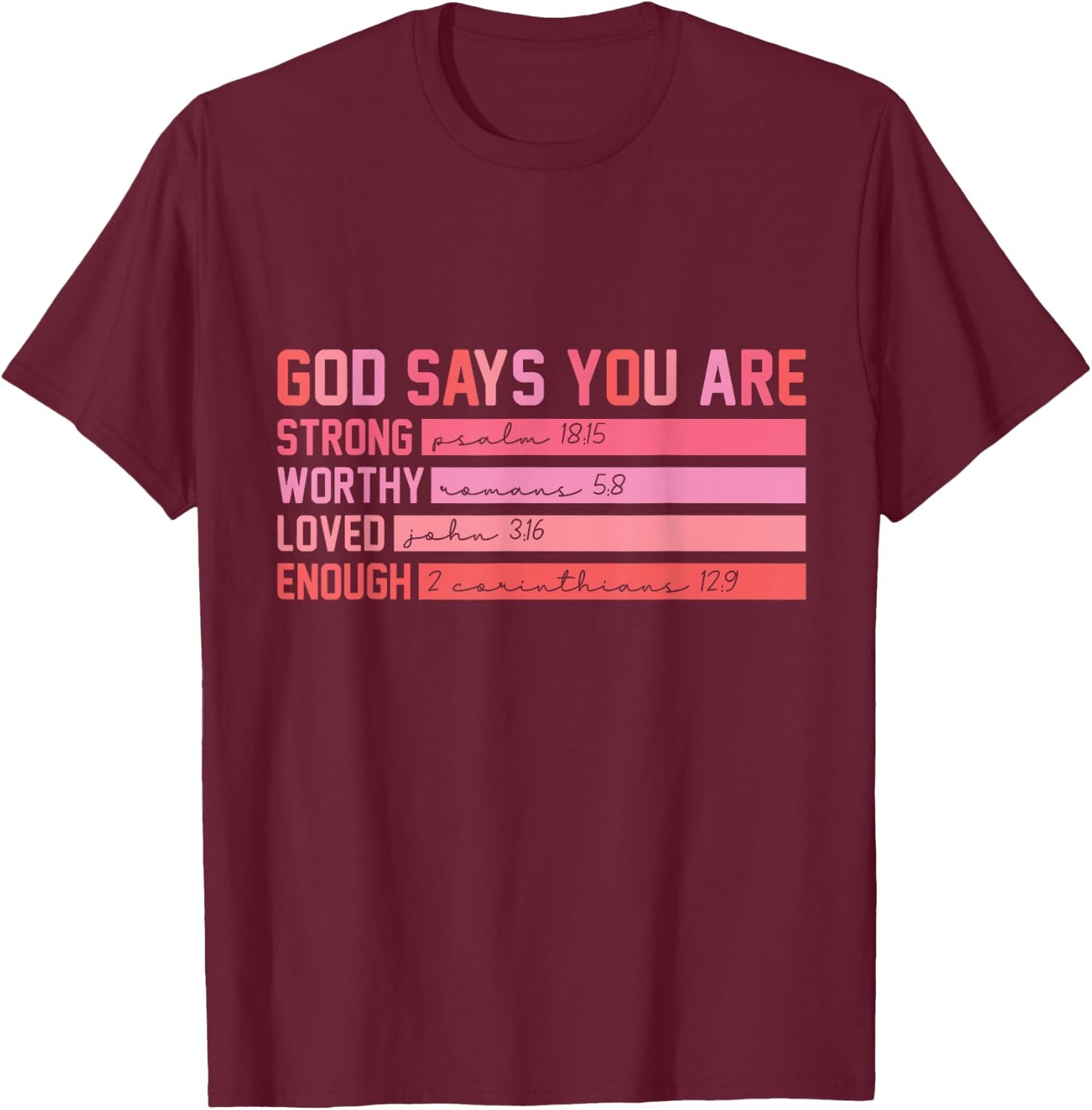 Vintage God Says You Are Strong Worthy Loved Enough Gift T-Shirt - T-Shirt | Maroon