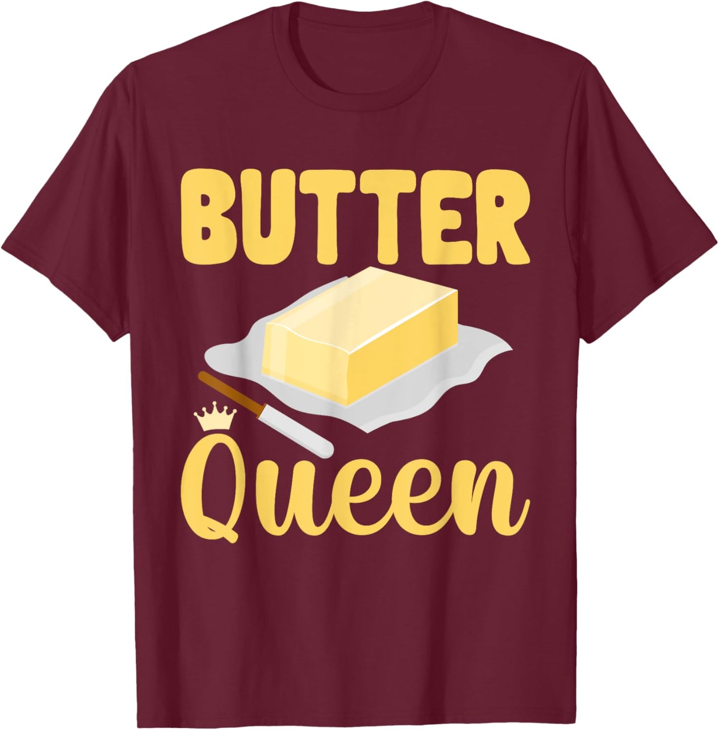 Butter Queen Dairy Butter T-Shirt - T-Shirt | Maroon