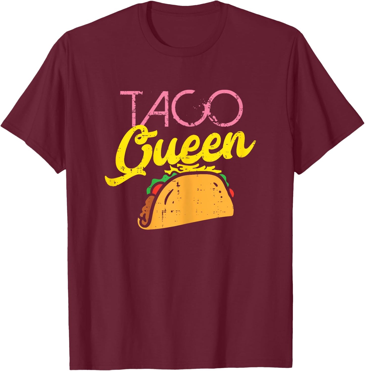 Taco Queen Funny Cinco De Mayo Mexican Food Foodie Women T-Shirt - T-Shirt | Maroon