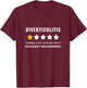 Diverticulitis Wouldn't Recommend Funny T-Shirt - T-Shirt | Maroon