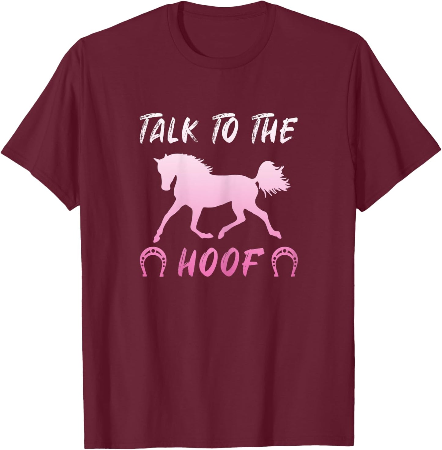 Talk To The Hoof Horses Horseback Riding Girls T-Shirt - T-Shirt | Maroon