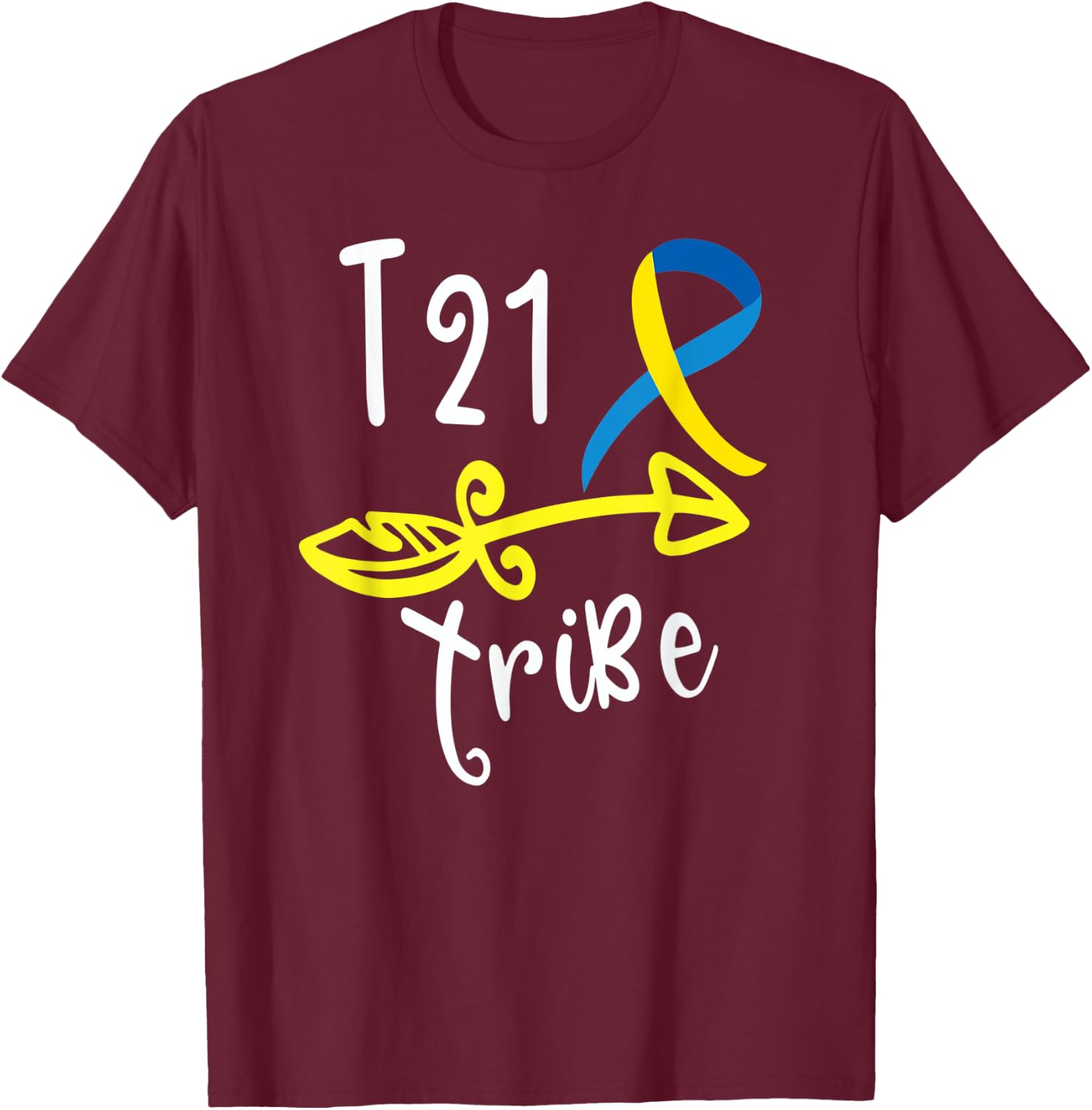 Down Syndrome Awareness T21 Tribe Gift T-Shirt - T-Shirt | Maroon
