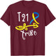 Down Syndrome Awareness T21 Tribe Gift T-Shirt - T-Shirt | Maroon