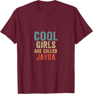 Cool Girls are called Jayda T-Shirt - T-Shirt | Maroon