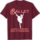 Funny Dance Sport Ballet Gift Women Cute Ballerina For Girls T-Shirt - T-Shirt | Maroon
