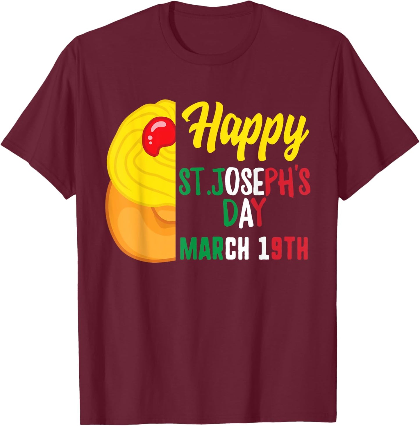 Happy Saint Joseph's Day Jesus Catholic Sfingi March 19th T-Shirt - T-Shirt | Maroon