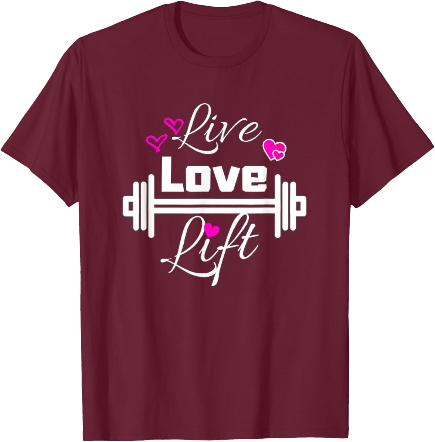 Live Love Lift Workout Weight Lifting Fitness Gym Barbell T-Shirt - T-Shirt | Maroon