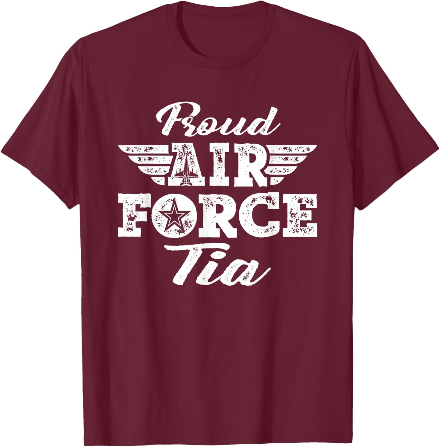 Proud US Air Force Tia - Pride Military Family Aunt Gifts T-Shirt - T-Shirt | Maroon