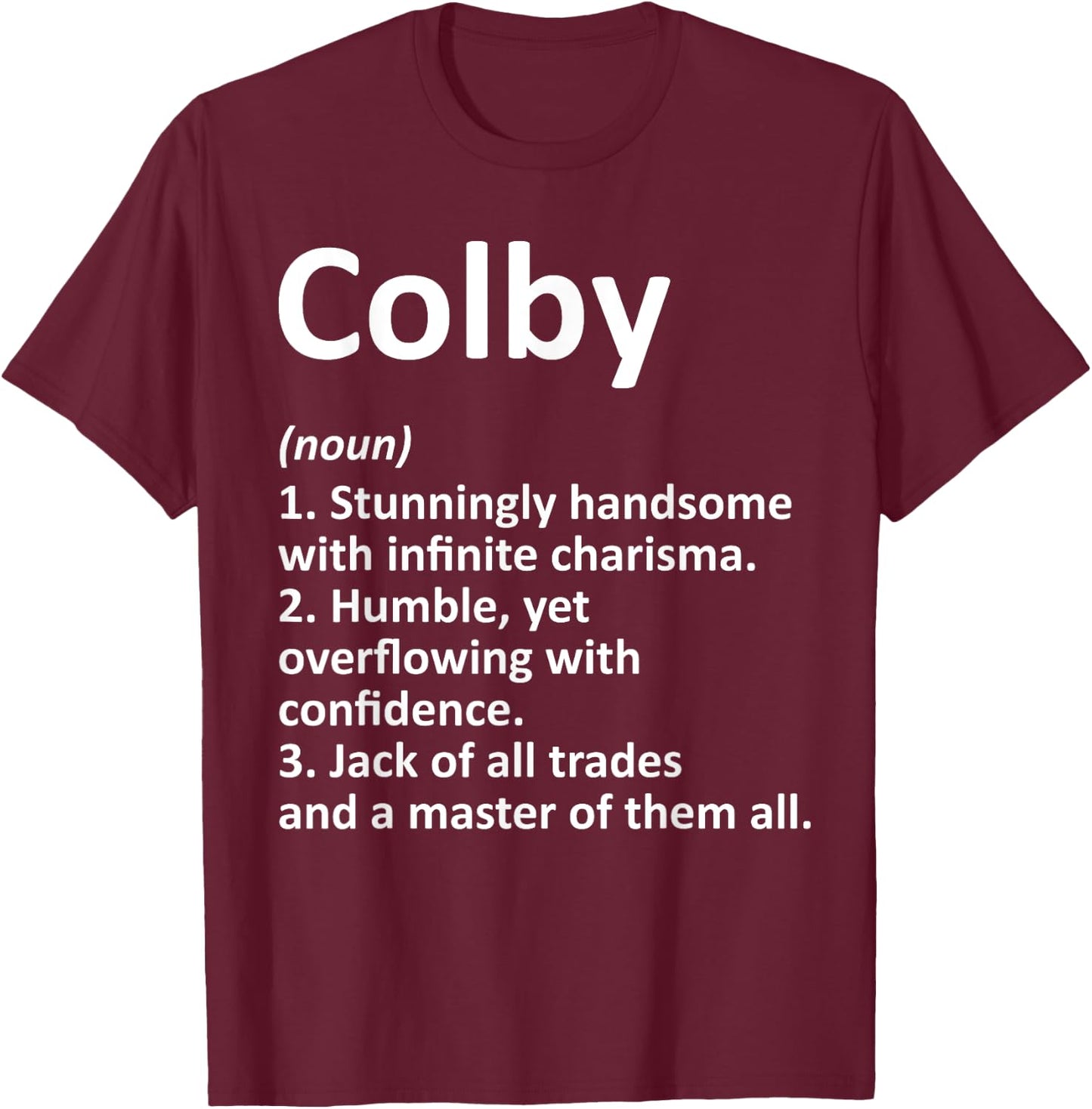COLBY Definition Personalized Name Funny Birthday Gift T-Shirt - T-Shirt | Maroon