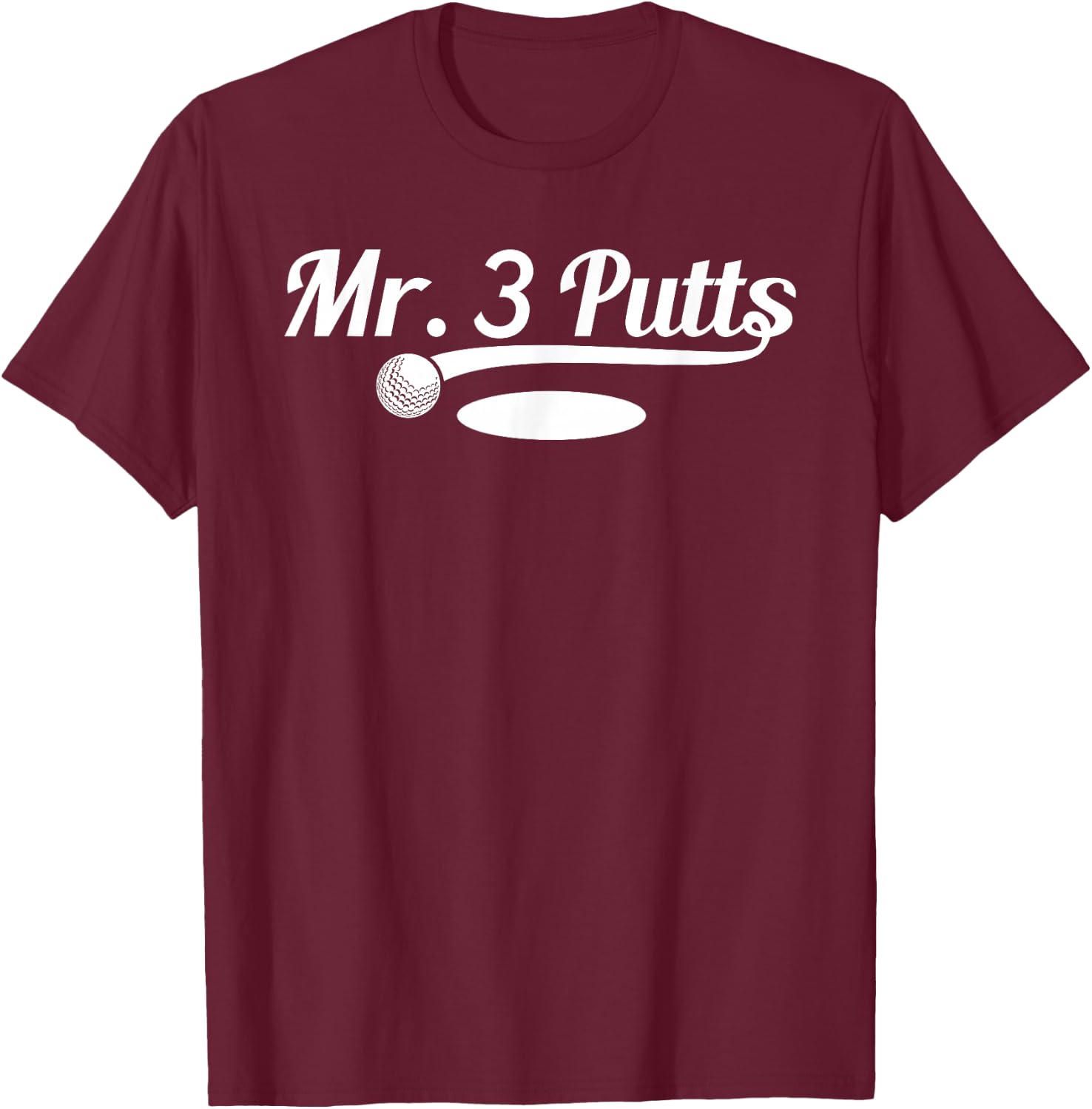 Golf Putter Funny Golfing Loser 3 Putts Suck Golf Ball Men T-Shirt - T-Shirt | Maroon