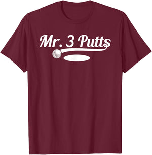 Golf Putter Funny Golfing Loser 3 Putts Suck Golf Ball Men T-Shirt - T-Shirt | Maroon