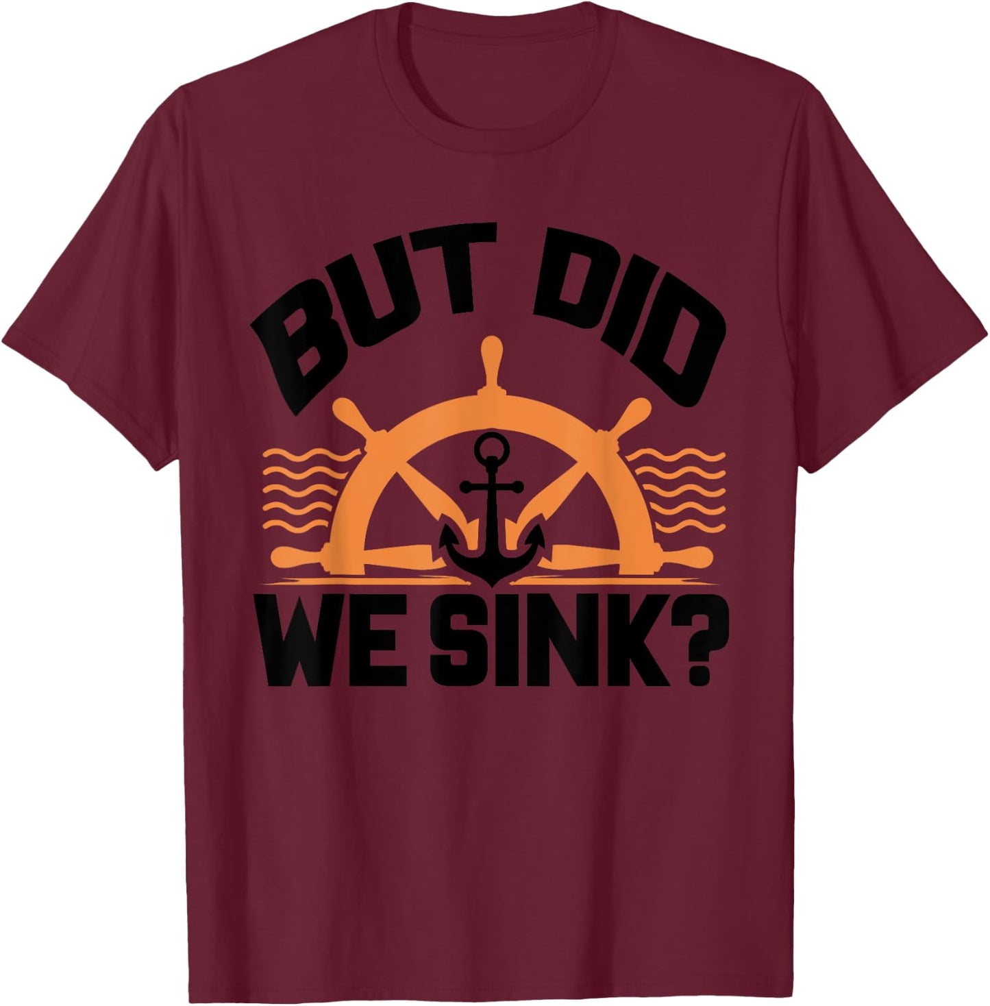 Funny Boat Captain Gift Boater Men Women Cool Boating T-Shirt - T-Shirt | Maroon