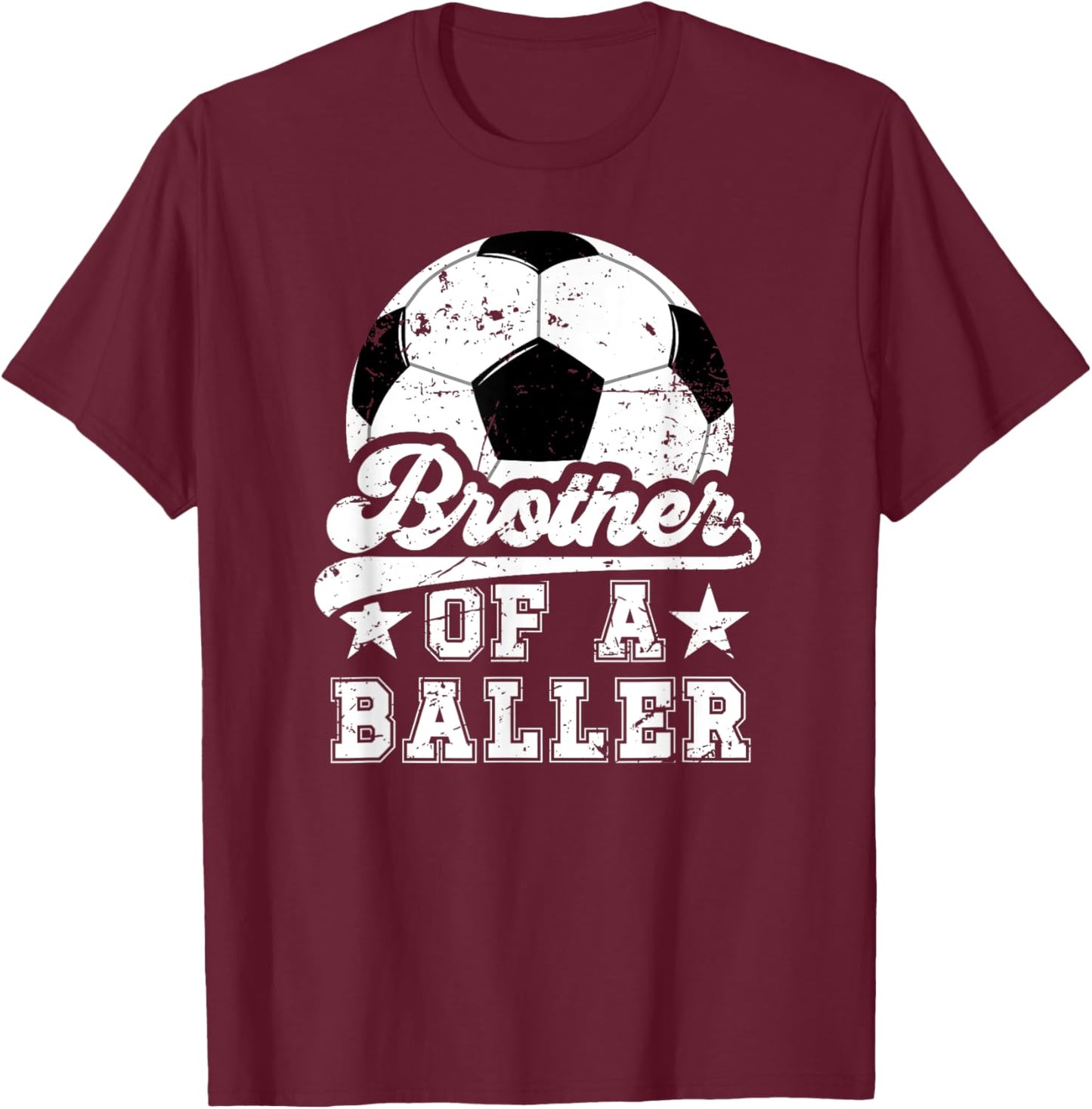 Brother Of A Baller Soccer Brother Of A Soccer Player T-Shirt - T-Shirt | Maroon