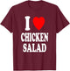 I Heart (Love) Chicken Salad Low Carb Keto Protein Lunch T-Shirt - T-Shirt | Maroon