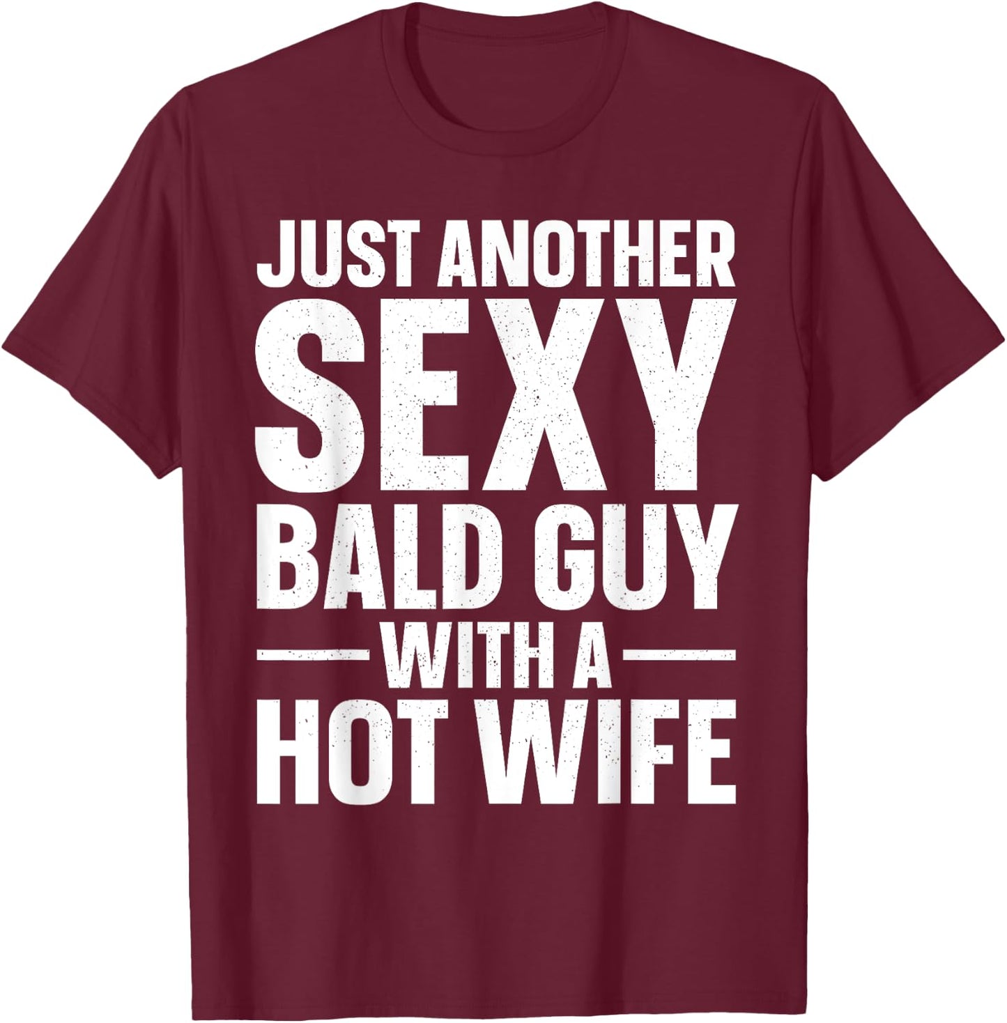 Funny Bald Guy Design Dad Husband Hairless Bald Man T-Shirt - T-Shirt | Maroon
