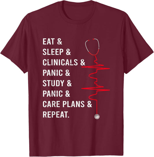 Eat Sleep Clinicals Panic Study Repeat Nurse T-Shirt - T-Shirt | Maroon