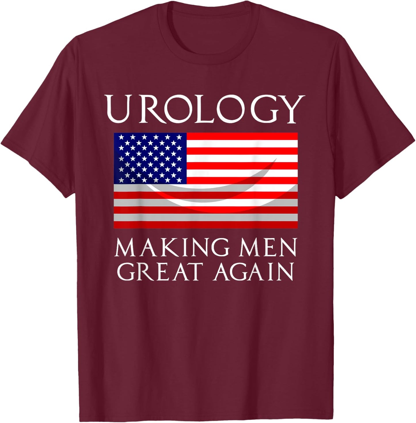 Cute American Patriot Hospital Doctor Lover Design Urology Making Men Great Again T-Shirt - T-Shirt | Maroon