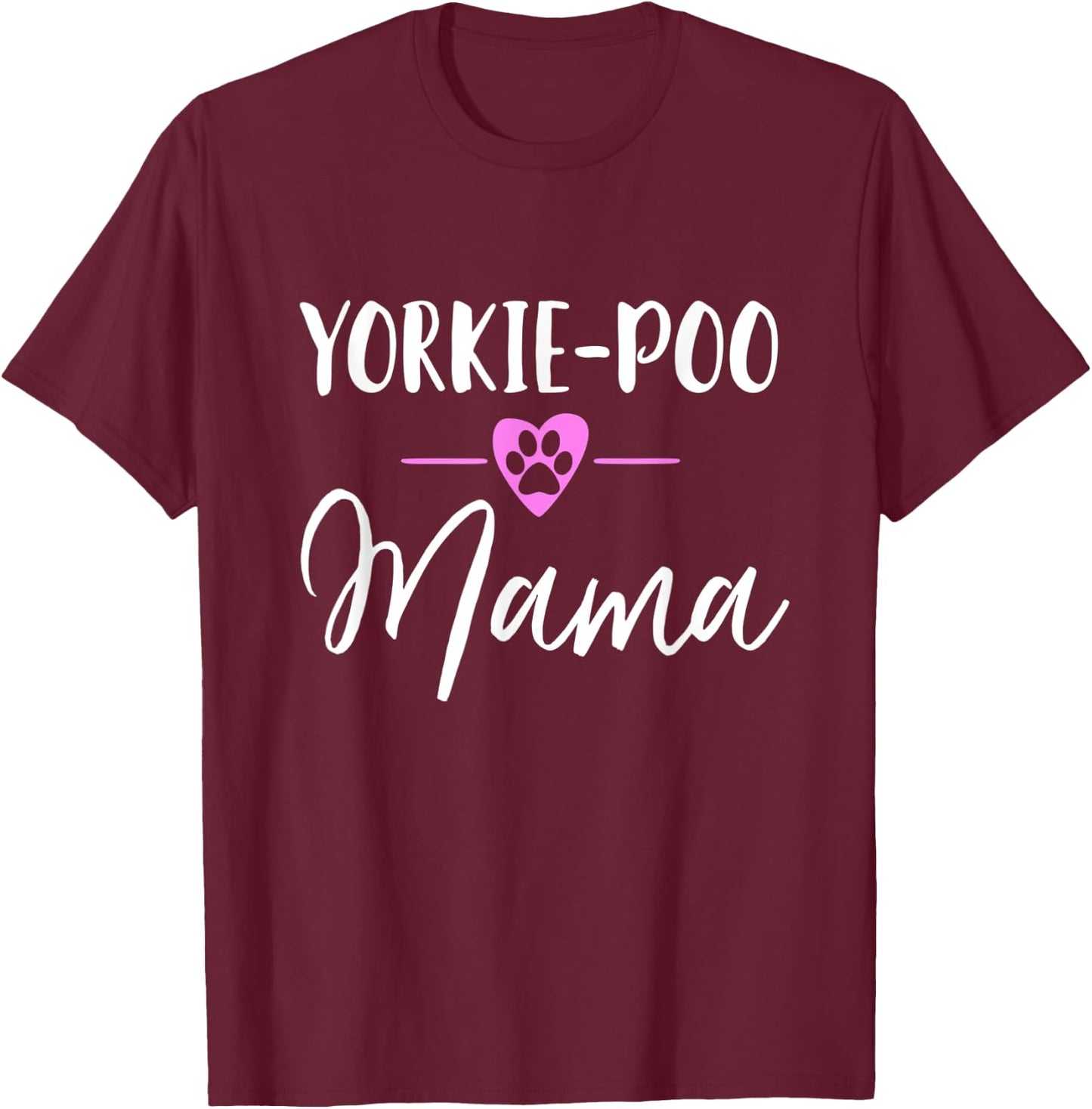 Yorkie-Poo Mama T-Shirt - T-Shirt | Maroon