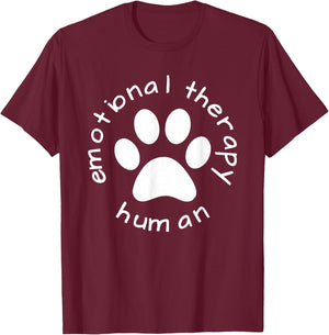 Emotional Therapy Human - Gift dog doggie lovers T-Shirt - T-Shirt | Maroon