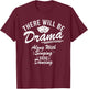 Funny Retro Vintage Musical Theater There Will Be Drama T-Shirt - T-Shirt | Maroon