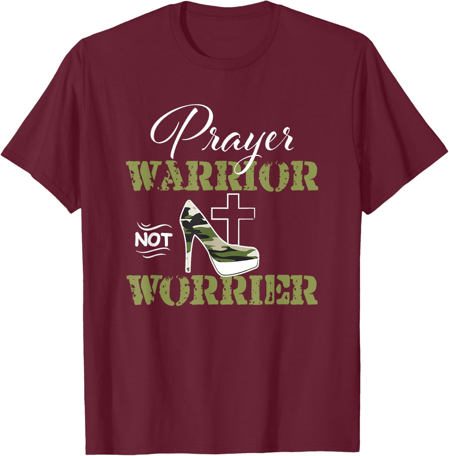 Prayer Warrior not Worrier Camo Faith God Jesus Christian T-Shirt - T-Shirt | Maroon
