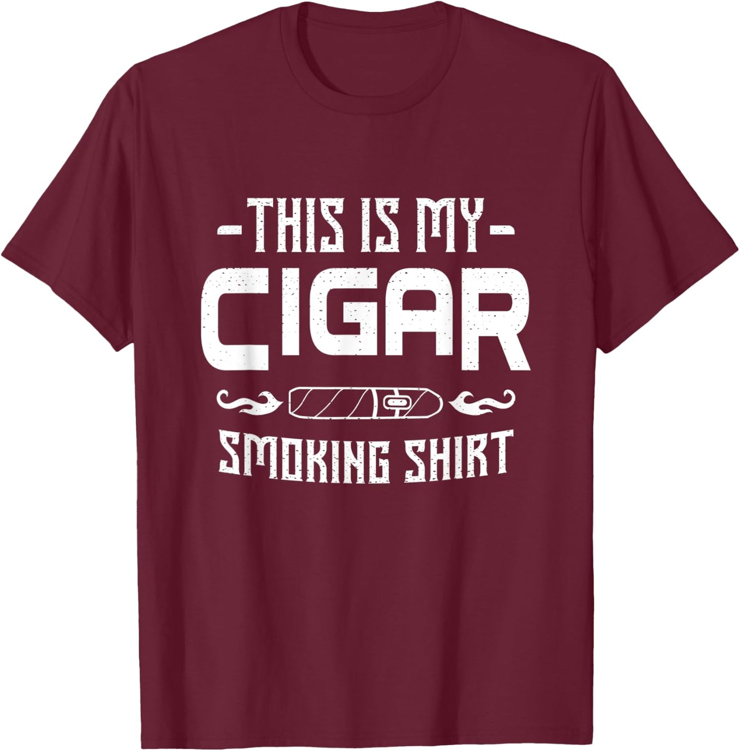 This Is My Cigar Smoking Shirt Cigars Smoker Whisky Gift T-Shirt - T-Shirt | Maroon
