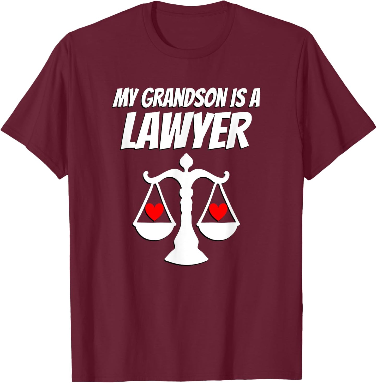 My Grandson Is A Lawyer Graduate Law Proud Grandparent T-Shirt - T-Shirt | Maroon