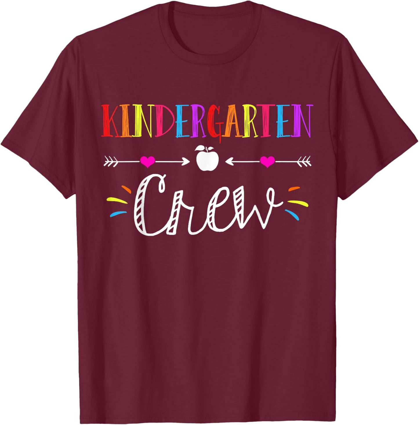 Kindergarten Teacher Crew Funny First Day Of School Gifts T-Shirt - T-Shirt | Maroon