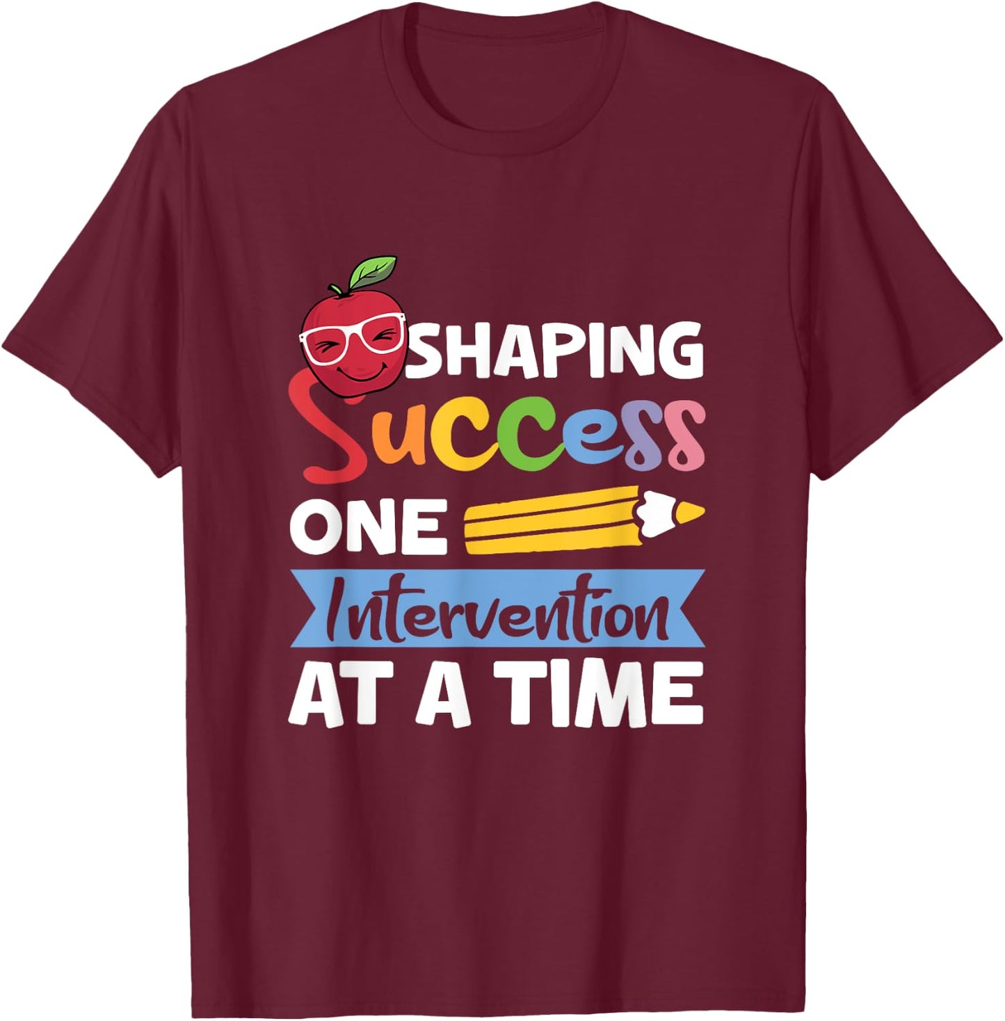 Interventionist Teacher Early Intervention Teacher Women T-Shirt - T-Shirt | Maroon