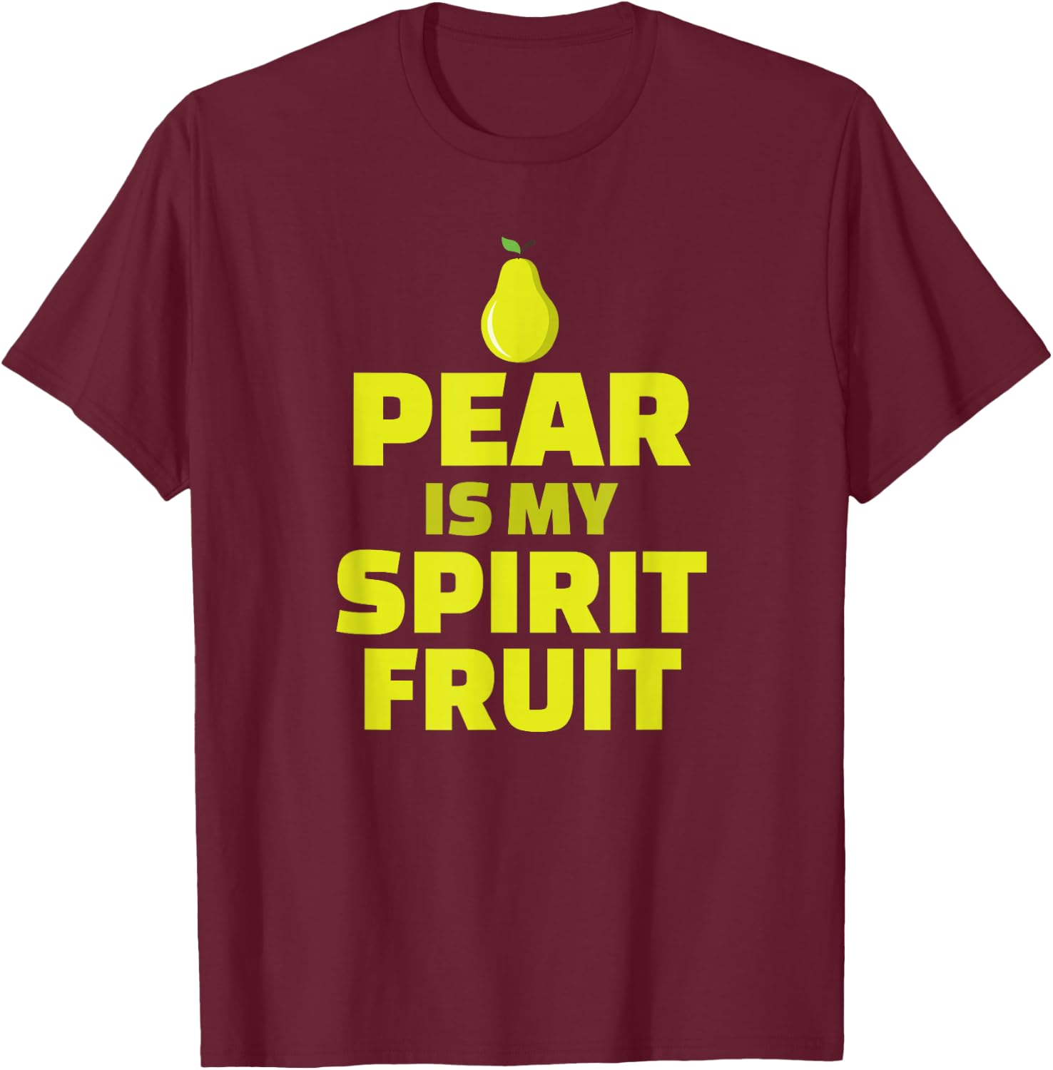 Cute Pear is my Spirit Fruit Quote Gift Graphic T-Shirt - T-Shirt | Maroon