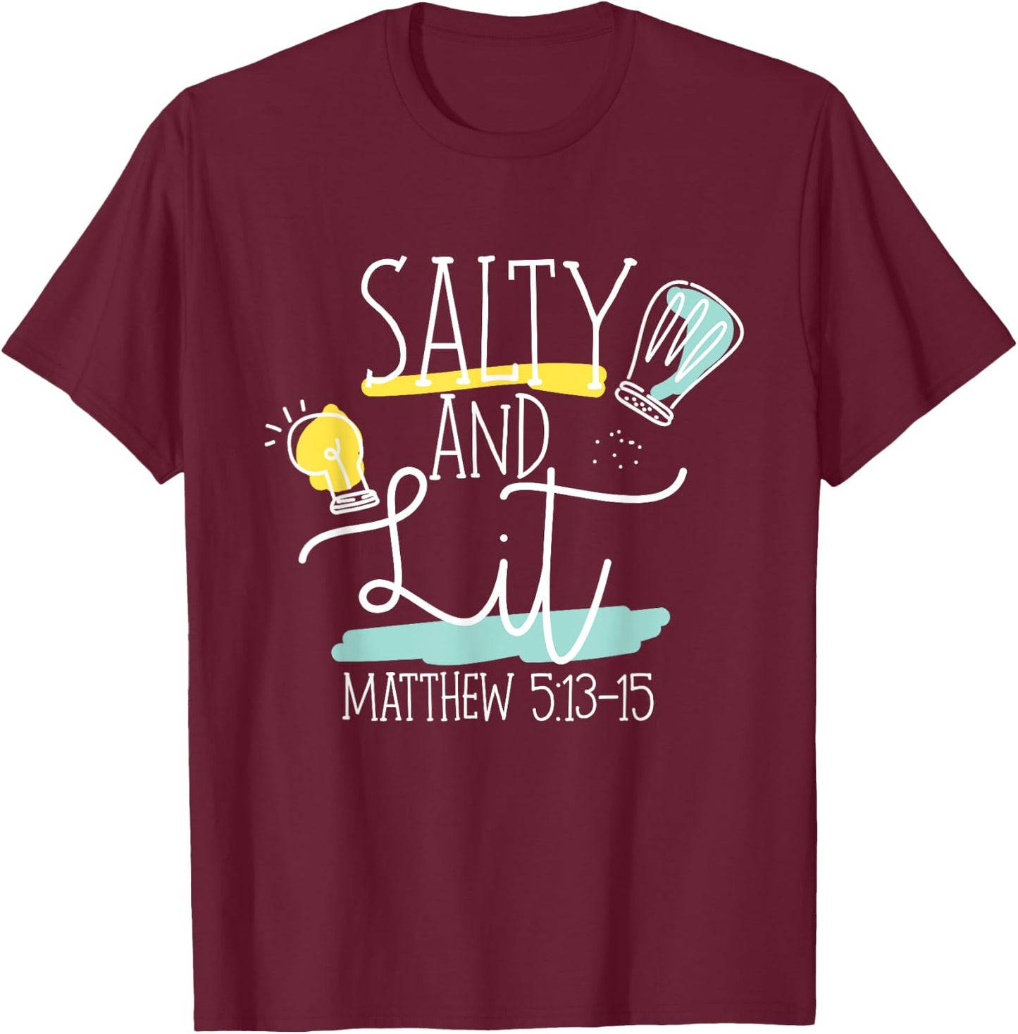 Christian Bible Verse Salty And Lit Matthew 5:13-15 T-Shirt - T-Shirt | Maroon