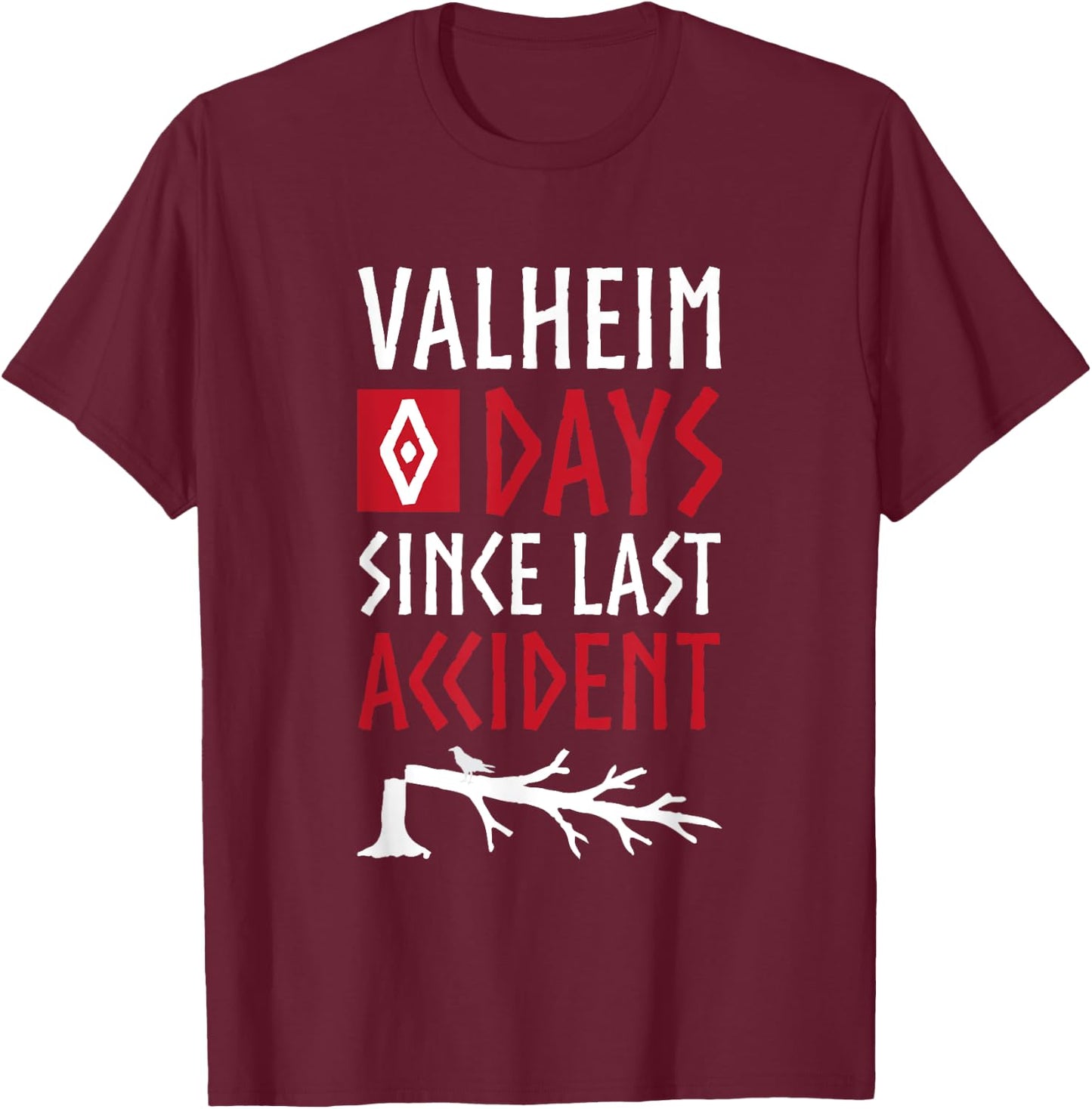 0 Days Since Last Accident - Valheim Norse Funny Gamer T-Shirt - T-Shirt | Maroon
