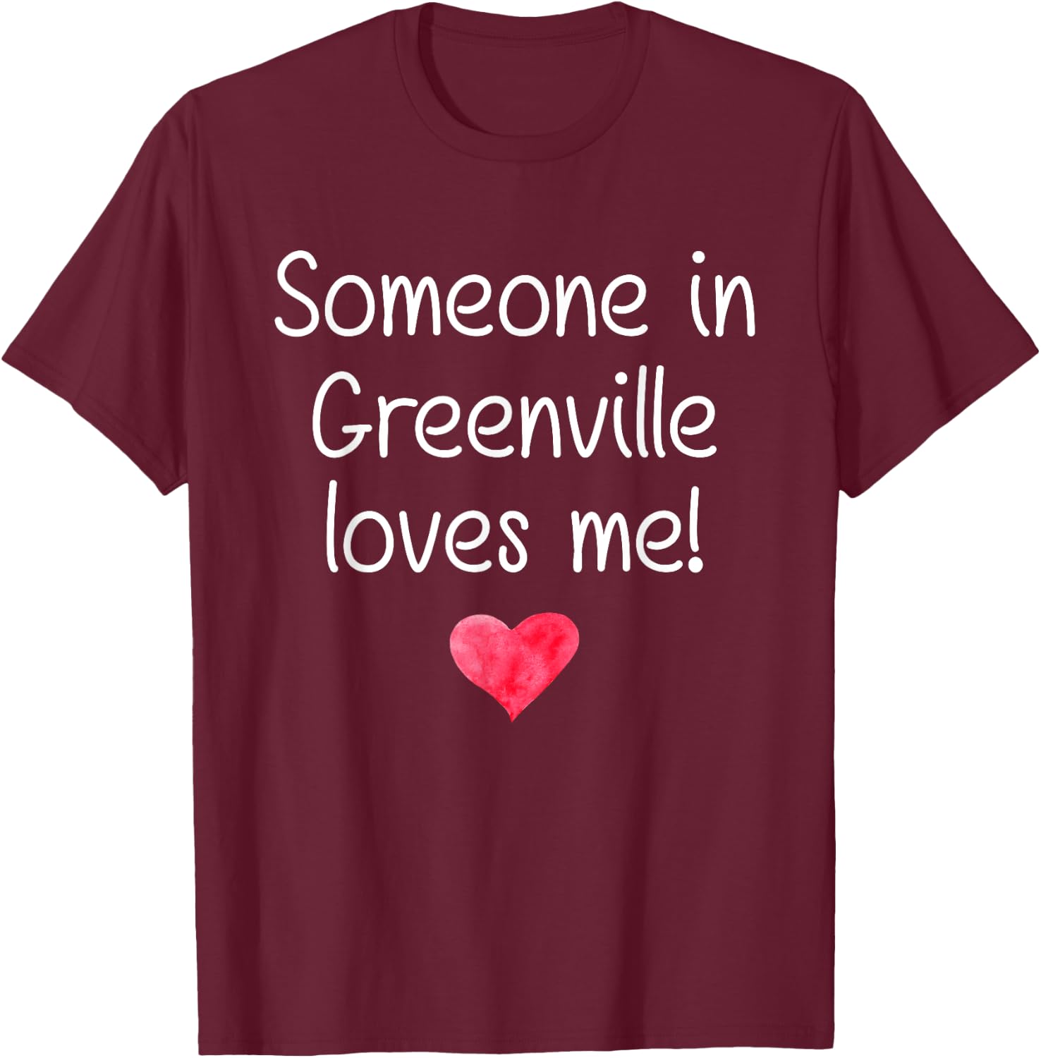 Someone In GREENVILLE SC SOUTH CAROLINA Loves Me City Gift T-Shirt - T-Shirt | Maroon