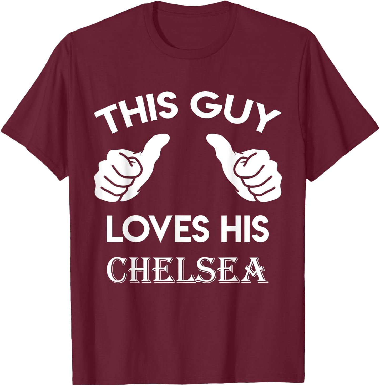 This guy loves his CHELSEA gift valentine heart belongs 3 T-Shirt - T-Shirt | Maroon