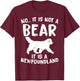 No It Is Not A Bear Funny Newfoundland Dog Men Women T-Shirt - T-Shirt | Maroon