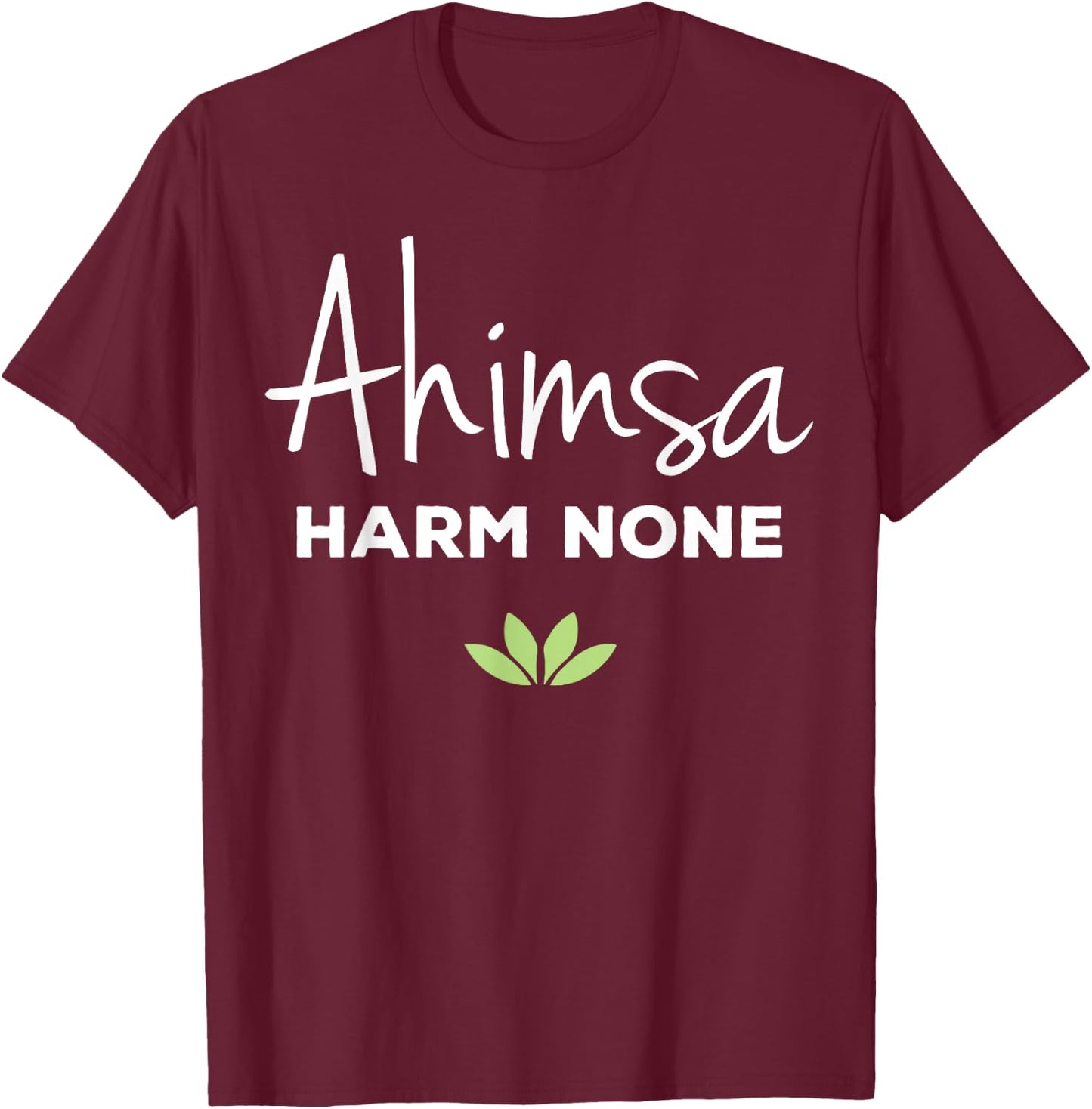 Ahimsa Vegan Harm None Vegan Vegetarian Gift T-Shirt - T-Shirt | Maroon