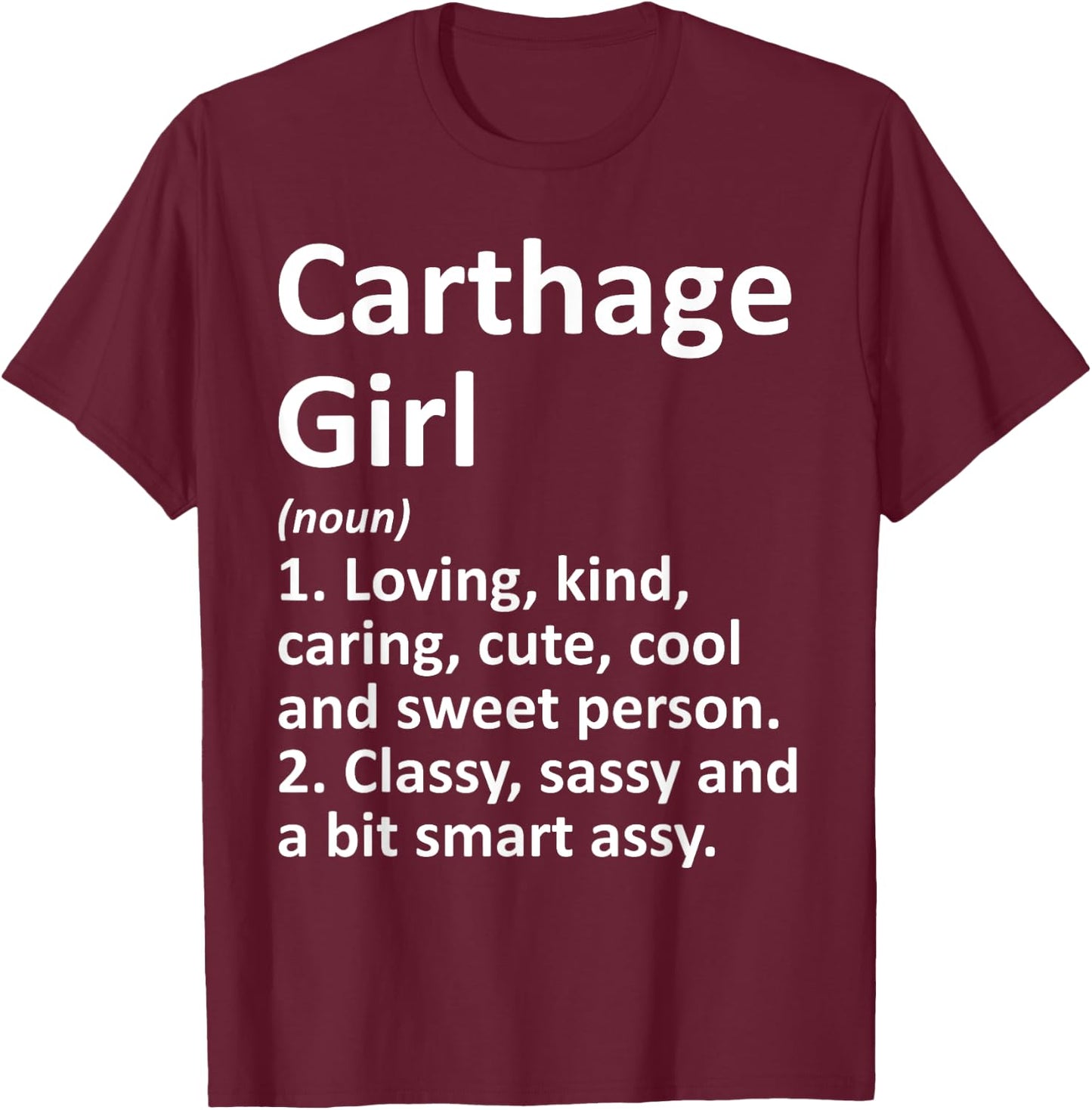 CARTHAGE GIRL TX TEXAS Funny City Home Roots Gift T-Shirt - T-Shirt | Maroon