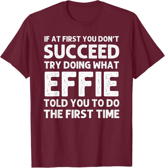 EFFIE Name Personalized Birthday Funny Christmas Joke T-Shirt - T-Shirt | Maroon