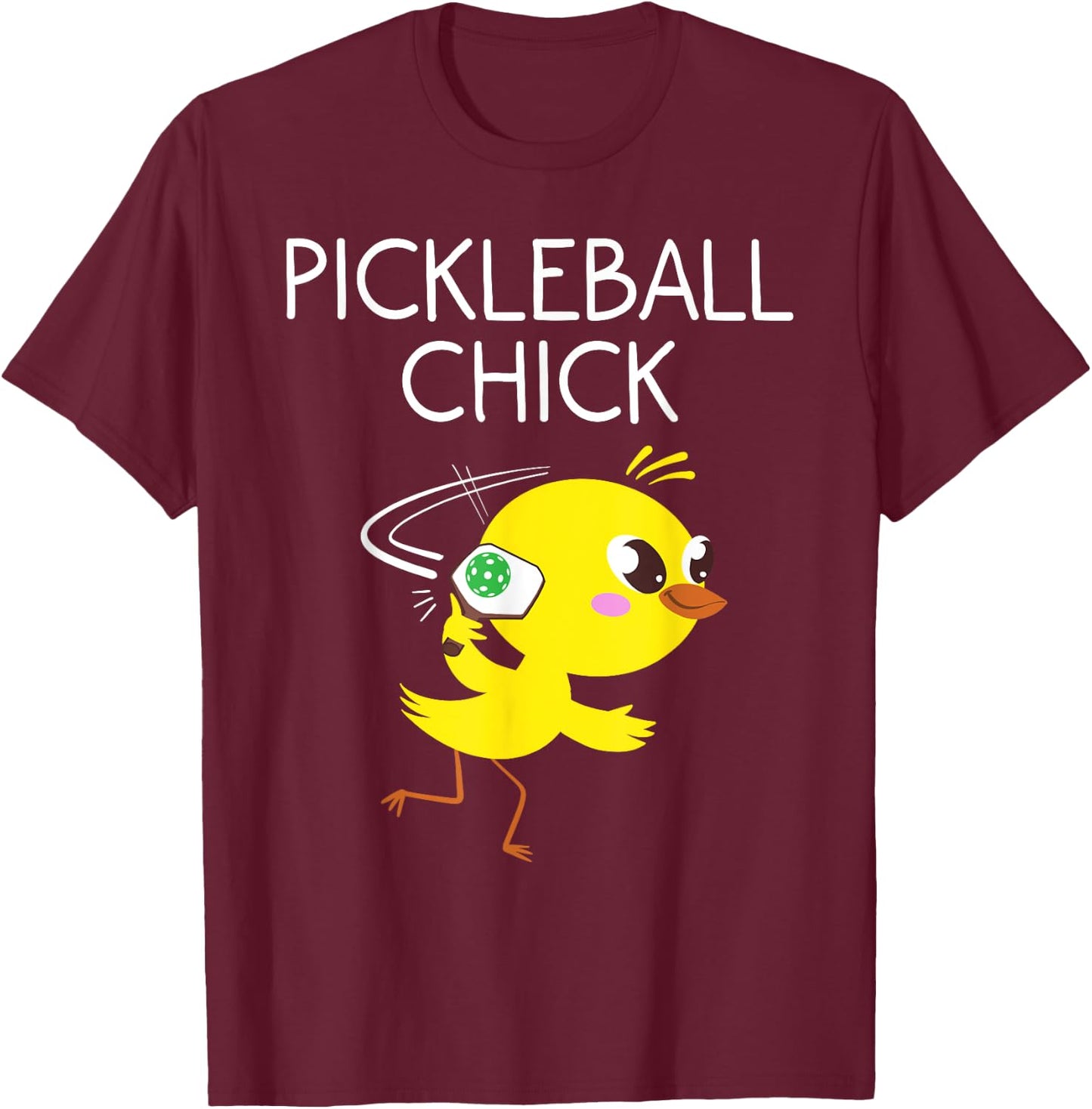 Funny Chick Pickleball Gift Cool Chicken Dink Fan T-Shirt - T-Shirt | Maroon