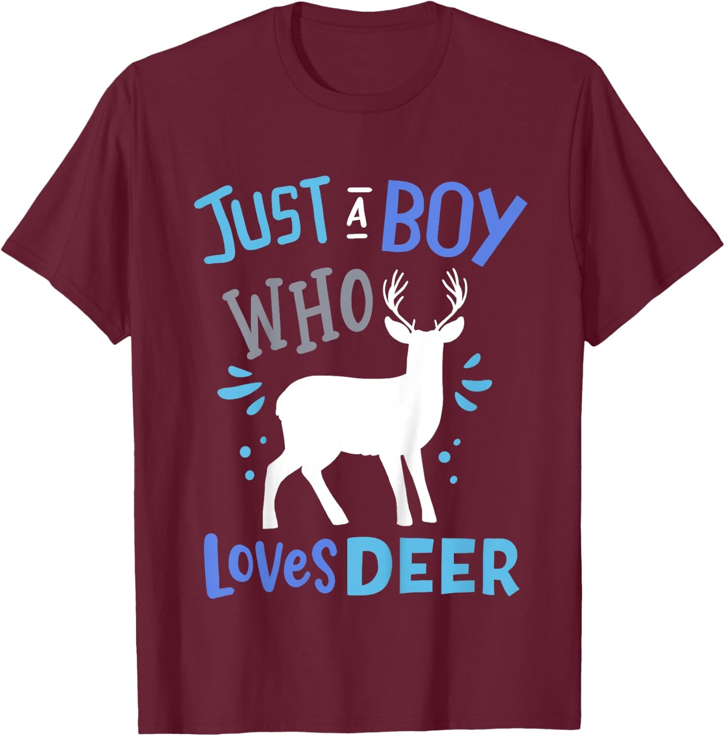 Kids Deer Just A Boy Who Loves Deer Gift T-Shirt - T-Shirt | Maroon
