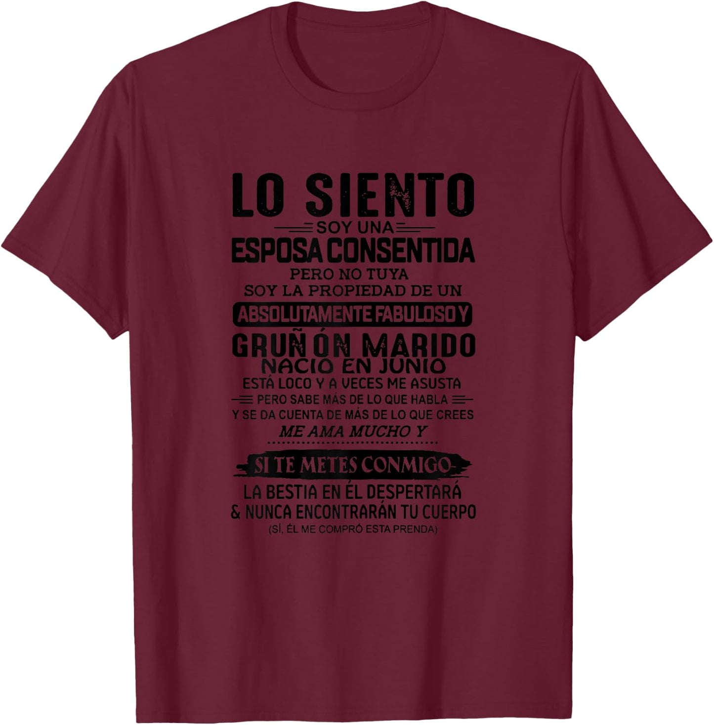 Lo Siento Soy Una Esposa Consentida Nació En Junio T-Shirt - T-Shirt | Maroon