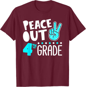 Peace Out 4th Grade Graduation Last Day School 2025 Funny T-Shirt - T-Shirt | Maroon