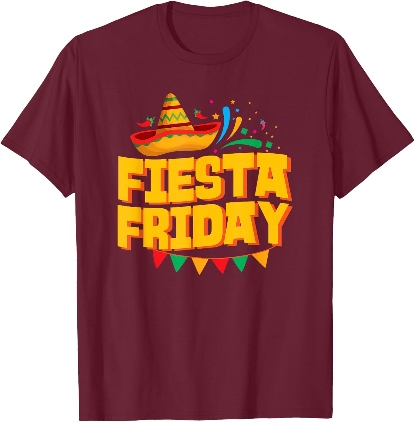 Fiesta Friday Celebration Sombrero T-Shirt - T-Shirt | Maroon